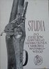 Studia i materiały do dziejów dawnego uzbrojenia i ubioru wojskowego część IV